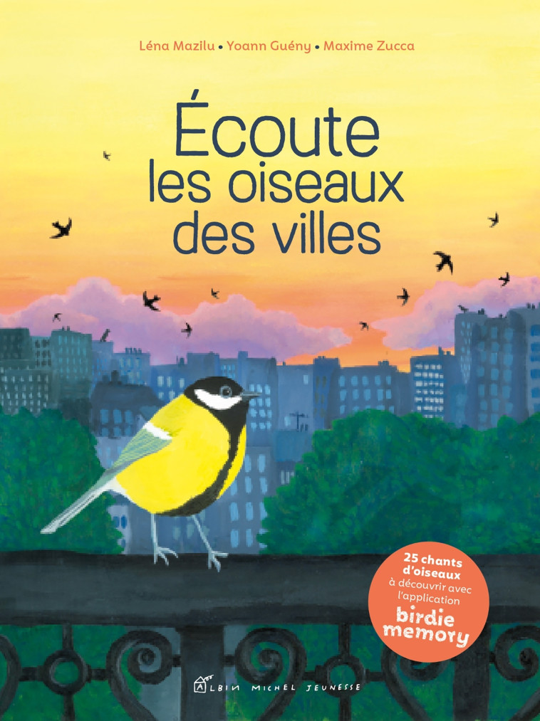 Ecoute les oiseaux des villes - Léna Mazilu - ALBIN MICHEL