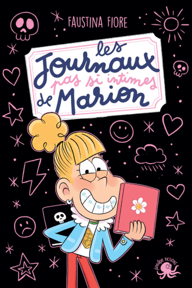 Les Journaux (pas si) intimes de Marion - Faustina Fiore - POULPE FICTIONS