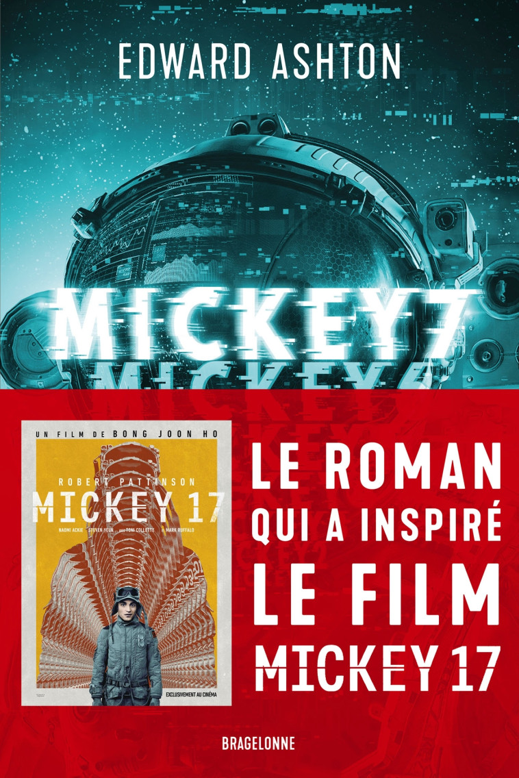 Mickey7 : le roman qui a inspiré le film Mickey17 - Edward Ashton - BRAGELONNE