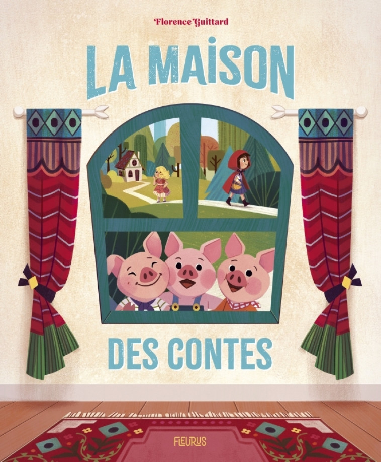 La maison des contes - Florence Guittard - FLEURUS