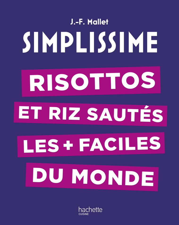 Simplissime - Risottos et riz sautés les plus faciles du monde - Jean-François Mallet - HACHETTE PRAT