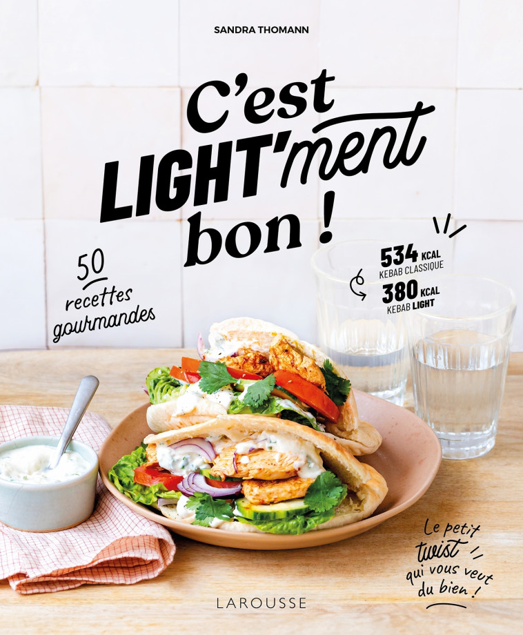 C'est light'ment bon ! - Sandra Thomann, Sophie Dumont, Sandra Thomann, Sophie Dumont - LAROUSSE