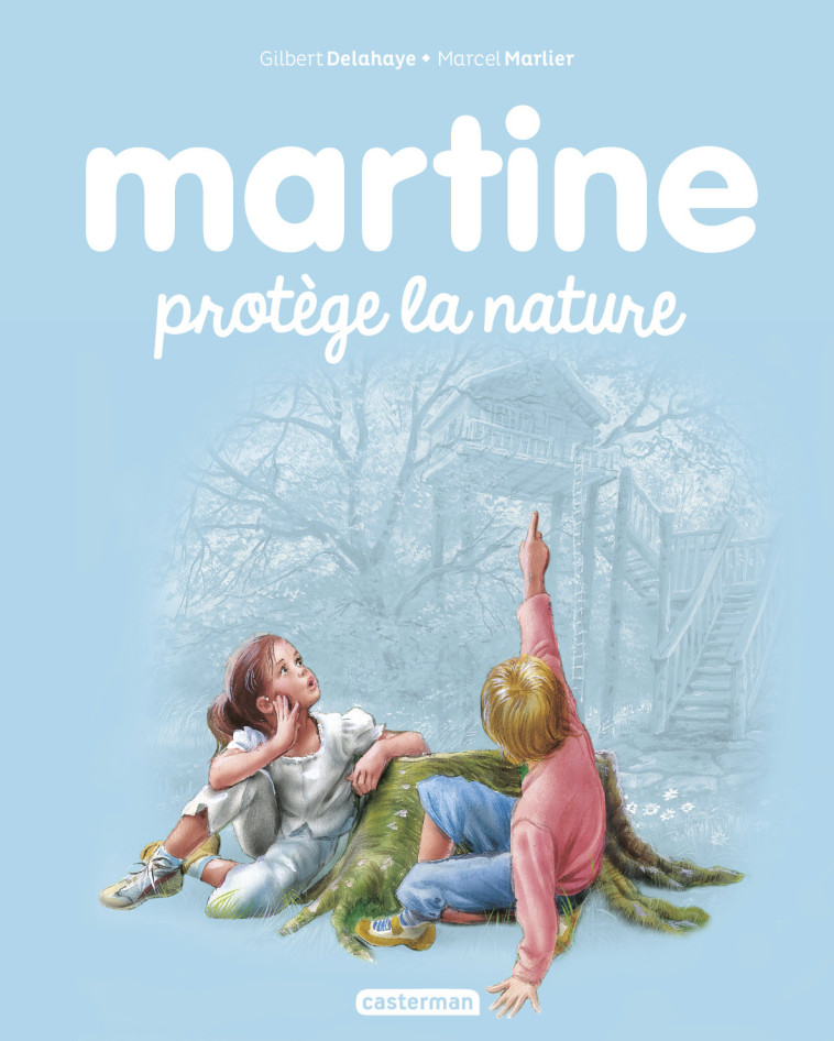 Martine protège la nature - Gilbert Delahaye, Marcel Marlier - CASTERMAN