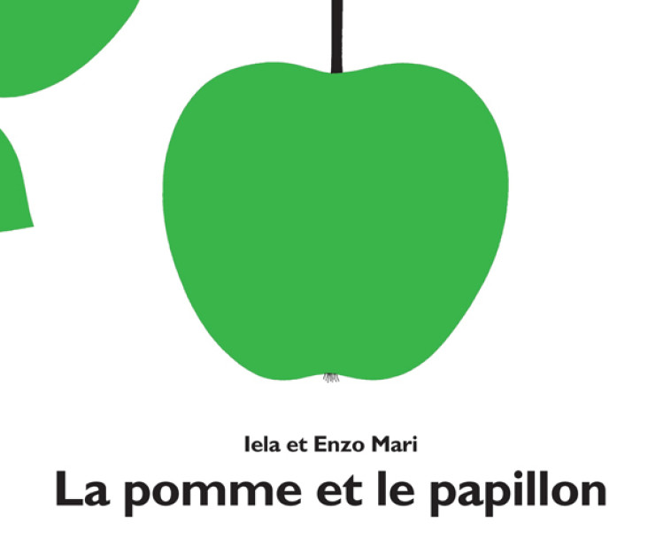 La pomme et le papillon - Enzo Mari, Iela MARI - EDL