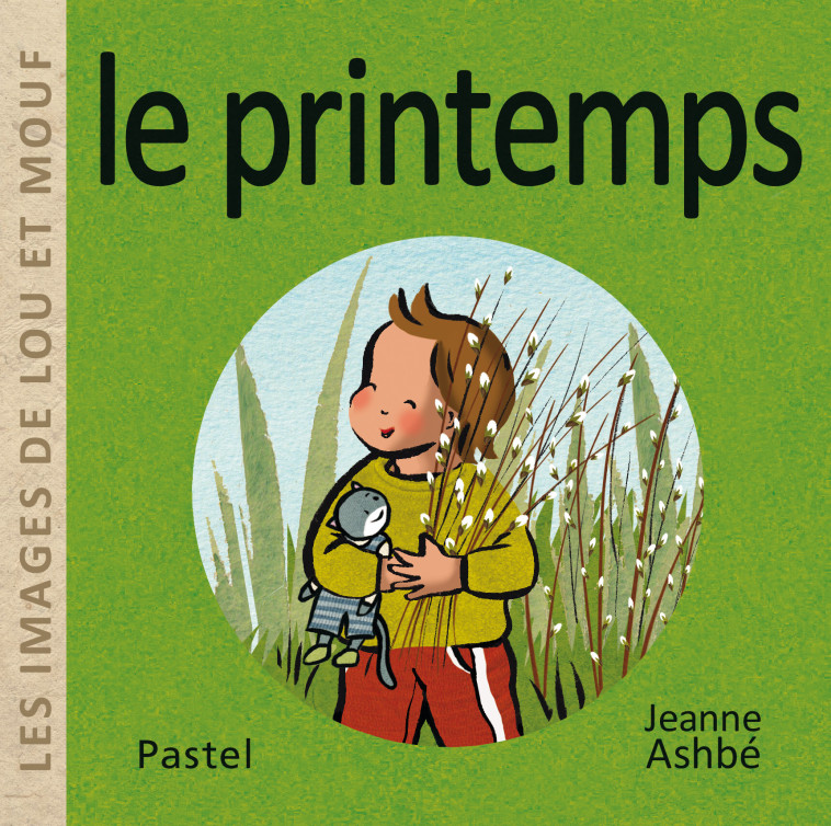 Les images de Lou et Mouf - Le printemps - JEANNE ASHBE - EDL