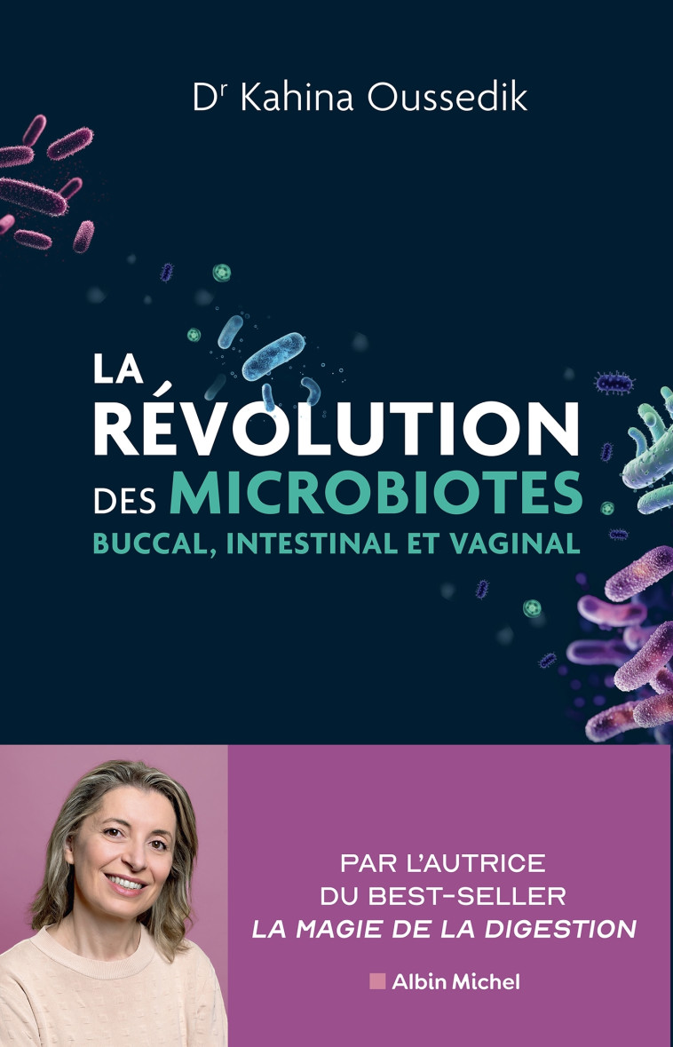 La Révolution des microbiotes - Kahina Oussedik,  Société Amincika, Kahina Oussedik,  Société Amincika - ALBIN MICHEL