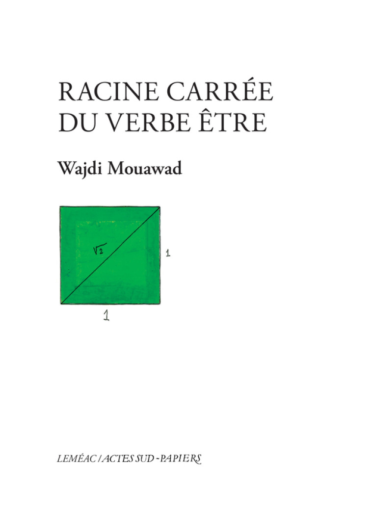 Racine carrée du verbe être - Wajdi Mouawad, Wajdi Mouawad - ACTES SUD