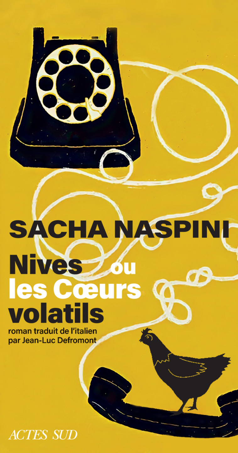 Nives ou les coeurs volatils - Sacha Naspini, Jean-Luc Defromont, Sacha Naspini, Jean-Luc Defromont - ACTES SUD