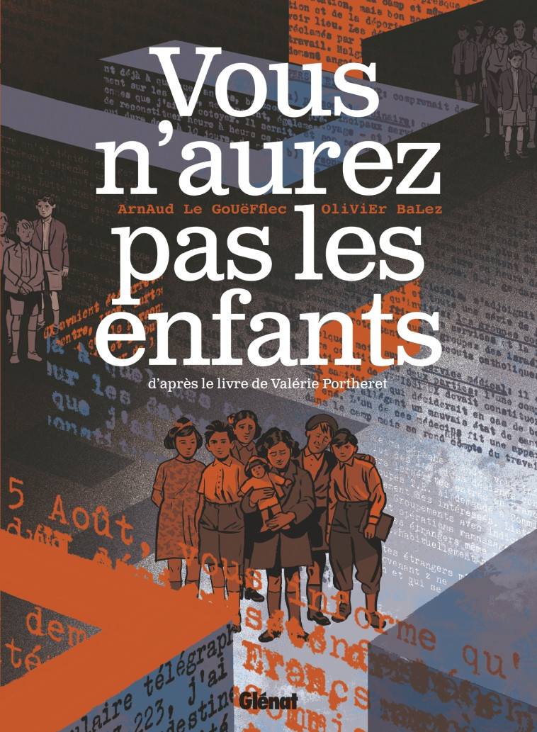 Vous n'aurez pas les enfants - Arnaud Le Gouëfflec, Olivier Balez, Valérie Portheret, Arnaud Le Gouëfflec, Olivier Balez, Valérie Portheret - GLENAT