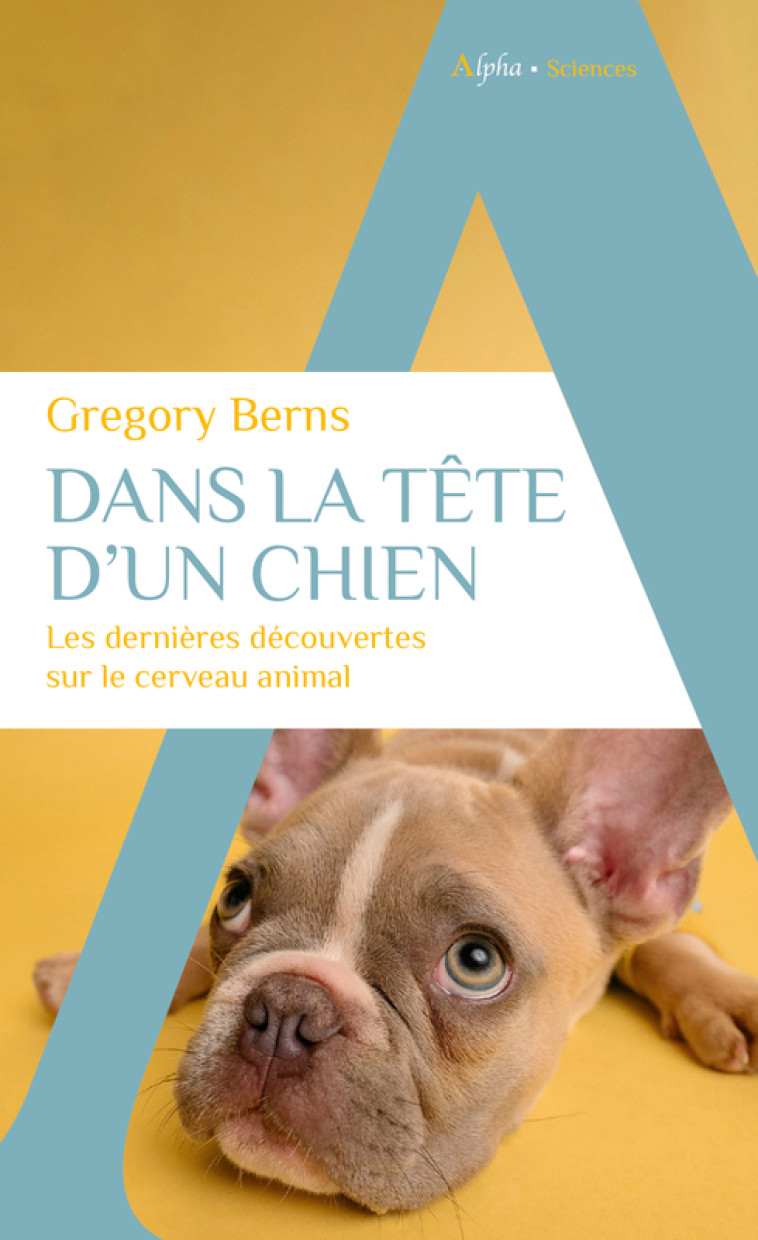 Dans la tête d'un chien - Gregory BERNS, René Cuillierier - ALPHA