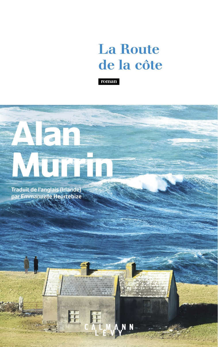 La Route de la Côte - Alan Murrin - CALMANN-LEVY