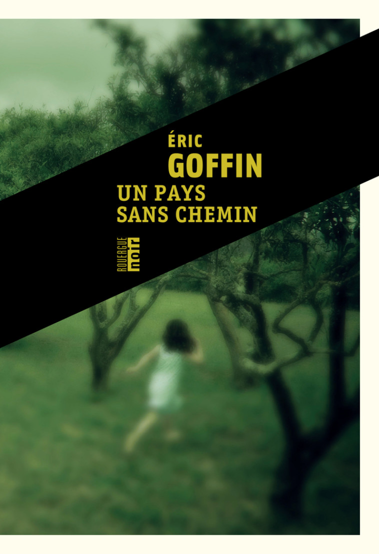 Un pays sans chemin - Eric Goffin, Eric Goffin - ROUERGUE