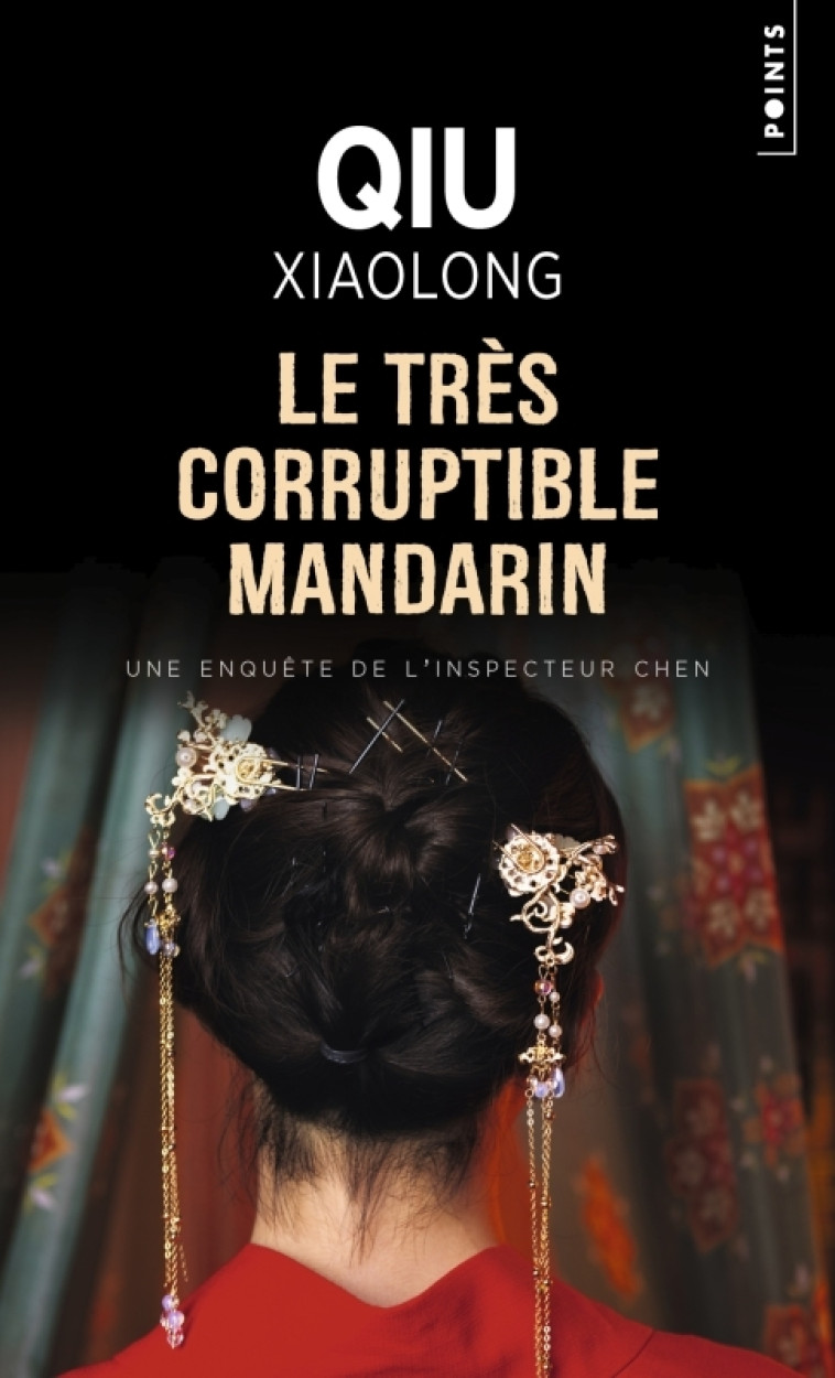 Le Très corruptible mandarin - Xiaolong Qiu, Xiaolong Qiu, Françoise Bouillot - POINTS