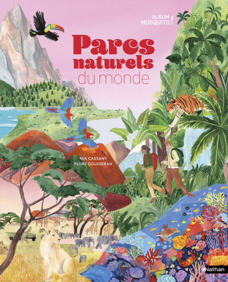 Parcs naturels du monde - Mia Cassany, Flore Cousseran, Philippe Godard - NATHAN