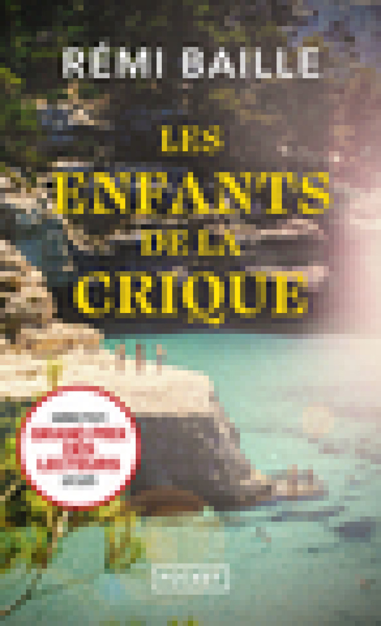 Les Enfants de la crique - Rémi Baille - POCKET