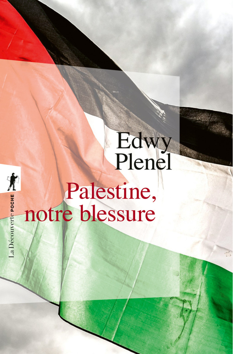 Palestine, notre blessure - Edwy Plenel - LA DECOUVERTE