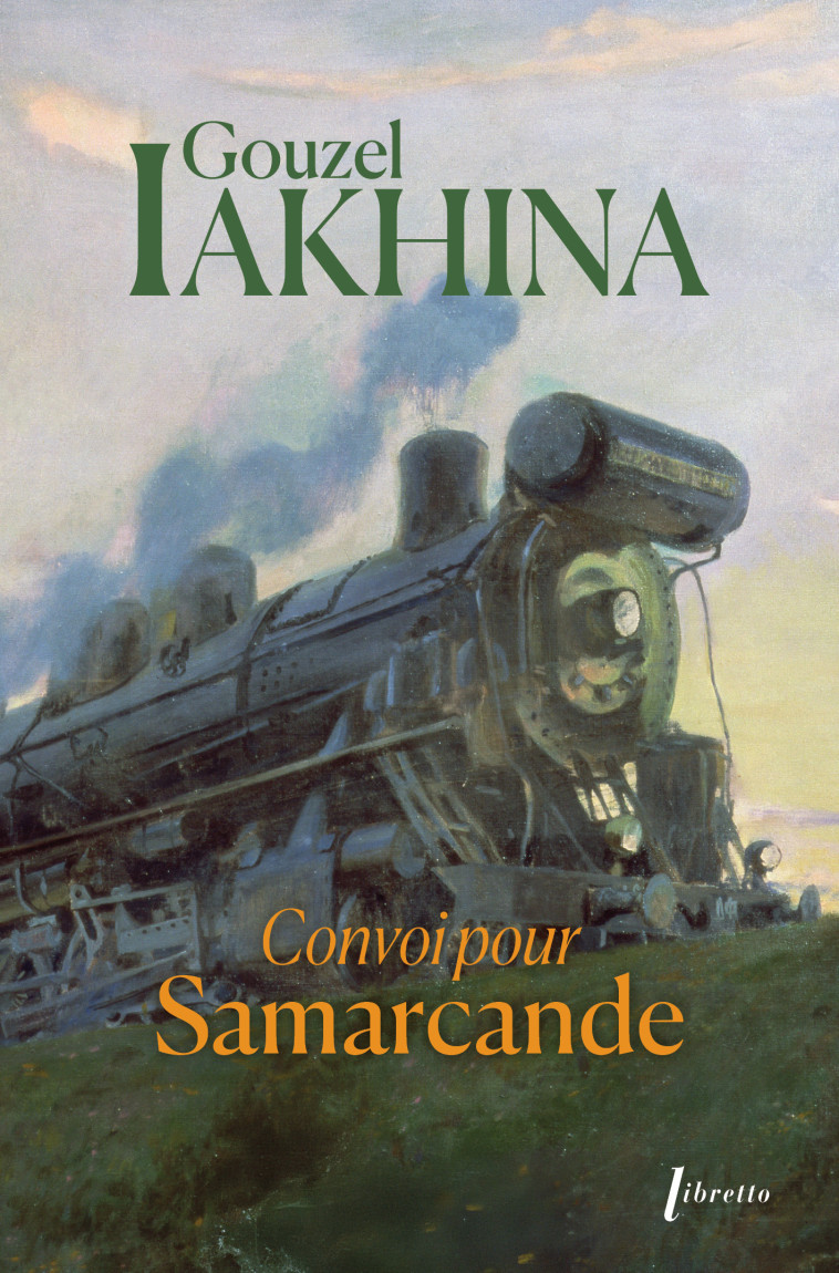 Convoi pour Samarcande - Gouzel Iakhina - LIBRETTO