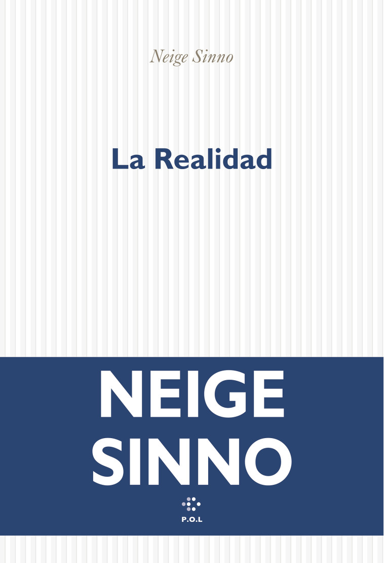 La Realidad -  NEIGE SINNO, Neige Sinno - POL