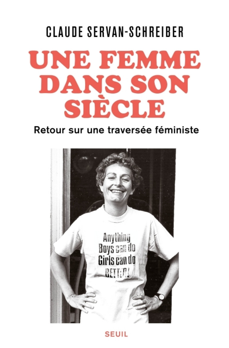 Une femme dans son siècle - Claude Servan-Schreiber, Claire Servajean - SEUIL