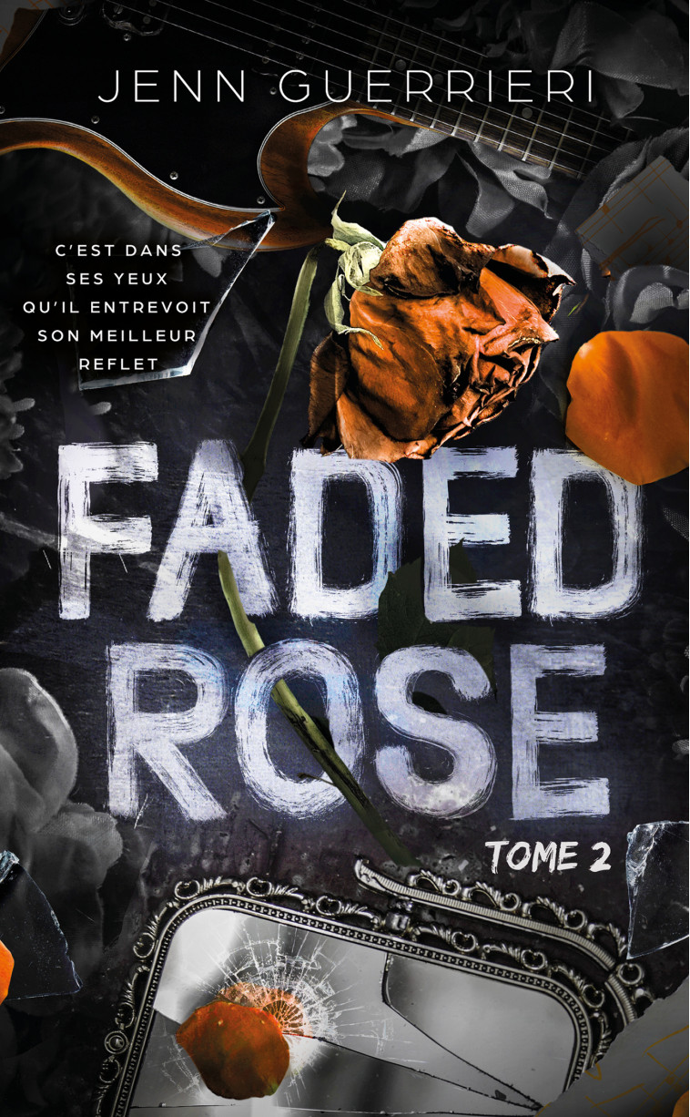 Faded Rose - Tome 2 - Jenn Guerrieri, Jenn Guerrieri - HACHETTE HLAB