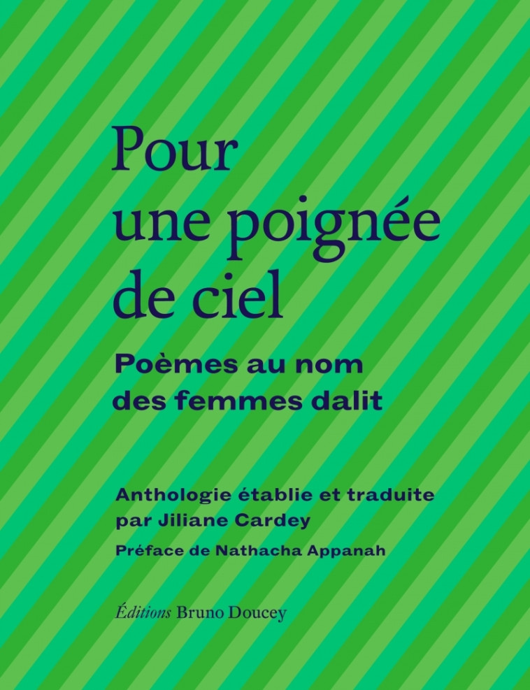 Pour une poignée de ciel - Poèmes au nom des femmes dalit - Jiliane CARDEY, Nathacha Appanah - BRUNO DOUCEY