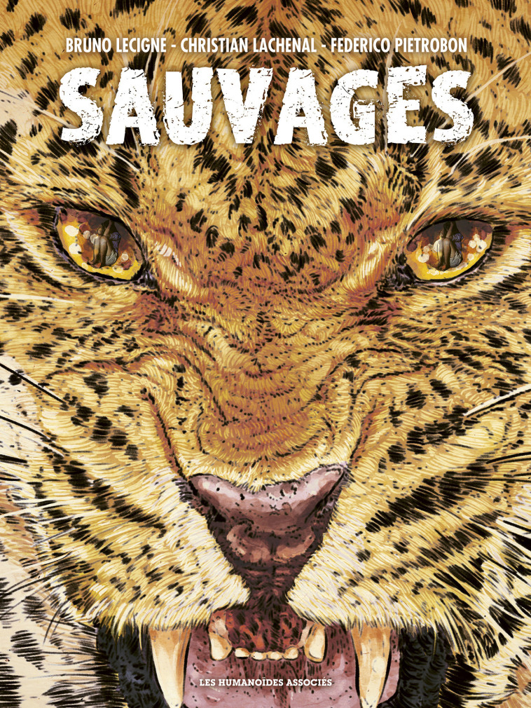 Sauvage(s) - Christian Lachenal, Bruno Lecigne, Federico Pietrobon, Christian Lachenal, Bruno Lecigne, Federico Pietrobon - HUMANOIDES ASS.