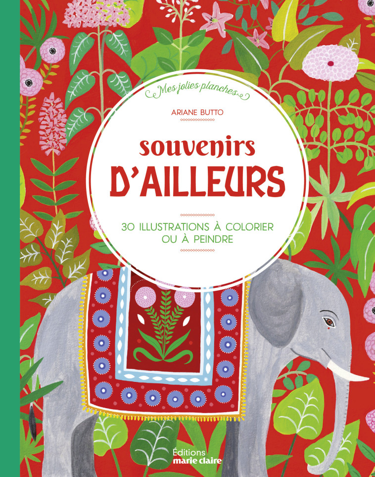 Souvenirs d'ailleurs - Ariane Butto - MARIE-CLAIRE