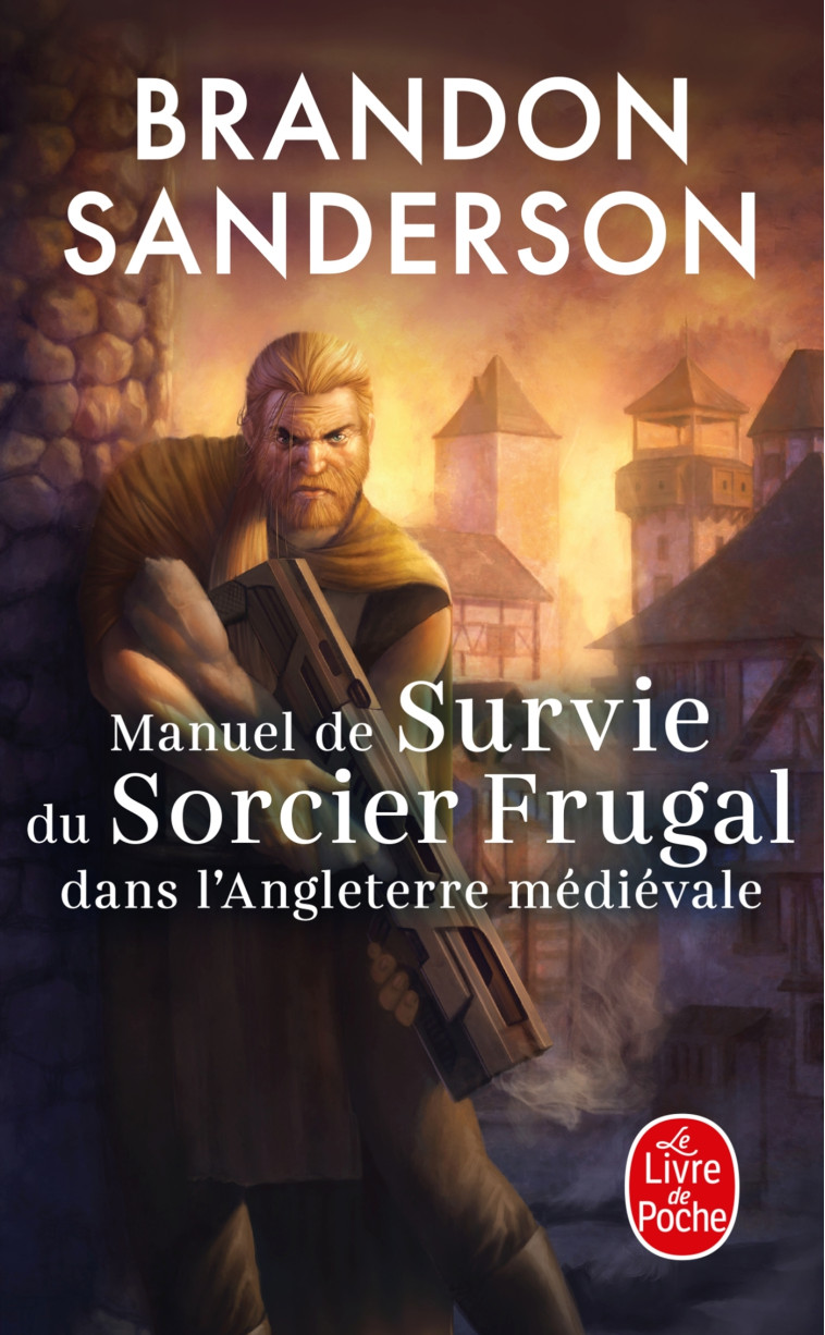 Manuel de Survie du Sorcier Frugal dans l'Angleterre médiévale - Brandon Sanderson - LGF