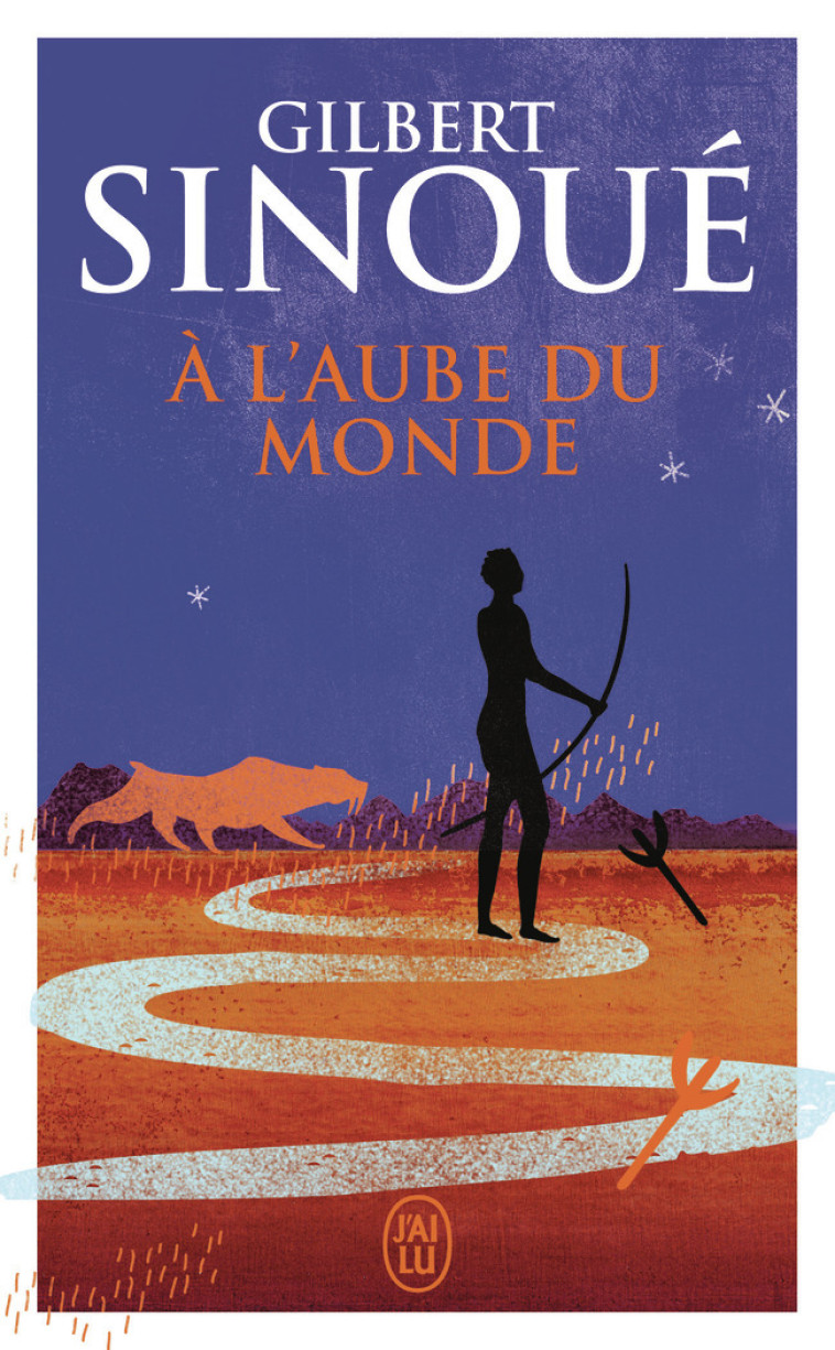 À l'aube du monde - Gilbert Sinoué - J'AI LU