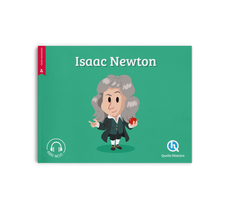 Isaac Newton - Patricia Crété, Bruno Wennagel, Mathieu Ferret, Patricia Crété, Bruno Wennagel, Mathieu Ferret - QUELLE HISTOIRE