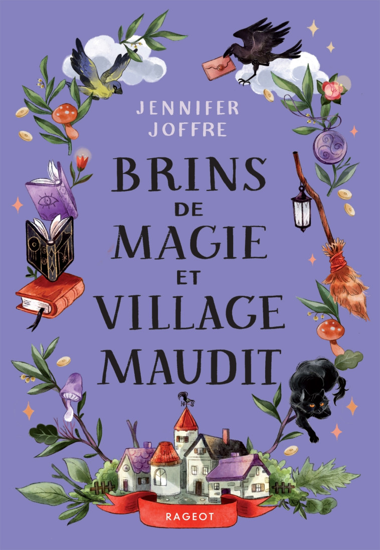 Brins de magie et village maudit - Jennifer Joffre, Jennifer Joffre - RAGEOT