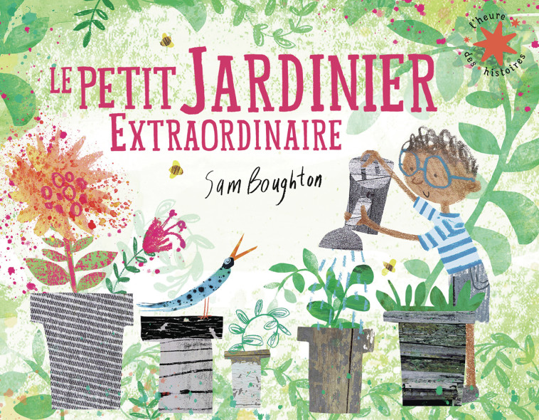 Le petit jardinier extraordinaire - Sam Boughton, Sam Boughton, Catherine Gibert - GALLIMARD JEUNE