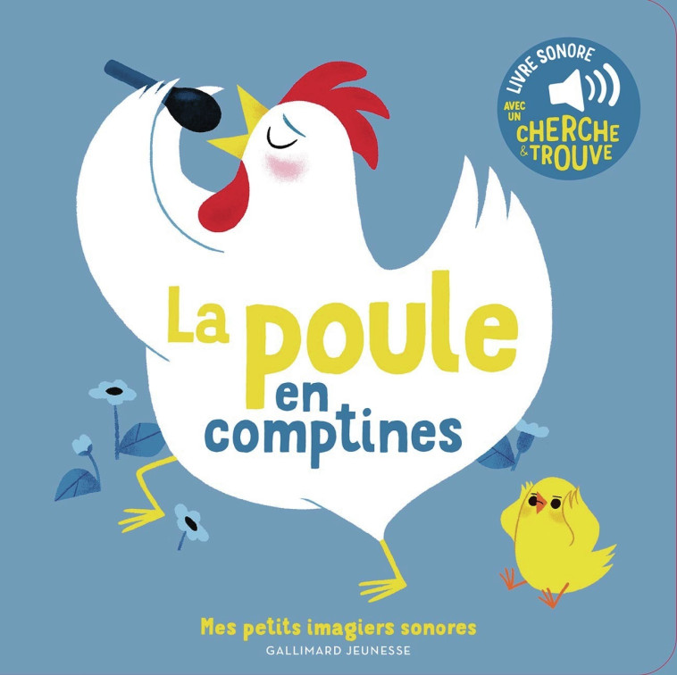 La poule en comptines -  EMILIE JACOB, Emilie Jacob, Emilie Jacob, Emilie Jacob - GALLIMARD JEUNE