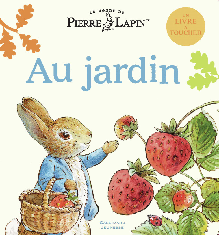 Le Monde de Pierre Lapin - Au jardin -  Collectif,  Collectif, Neil Faulkner,  Gallimard Jeunesse - GALLIMARD JEUNE