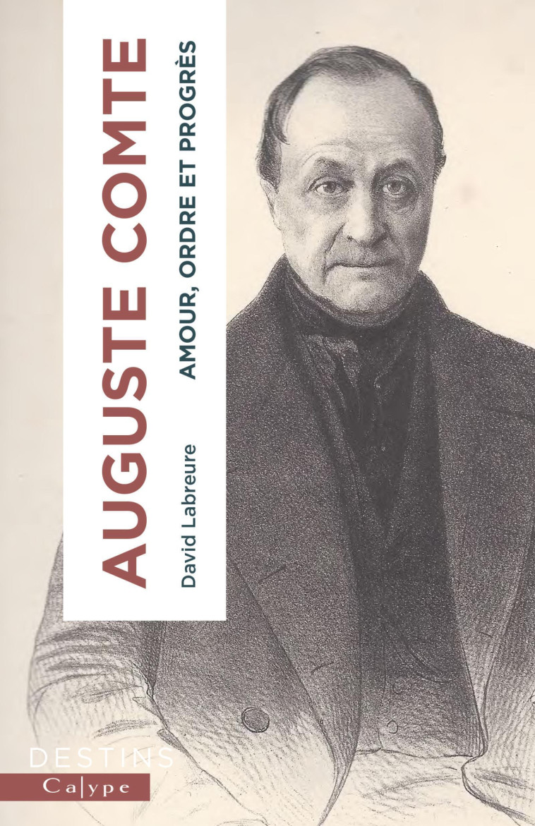 Auguste Comte - David Labreure - CALYPE