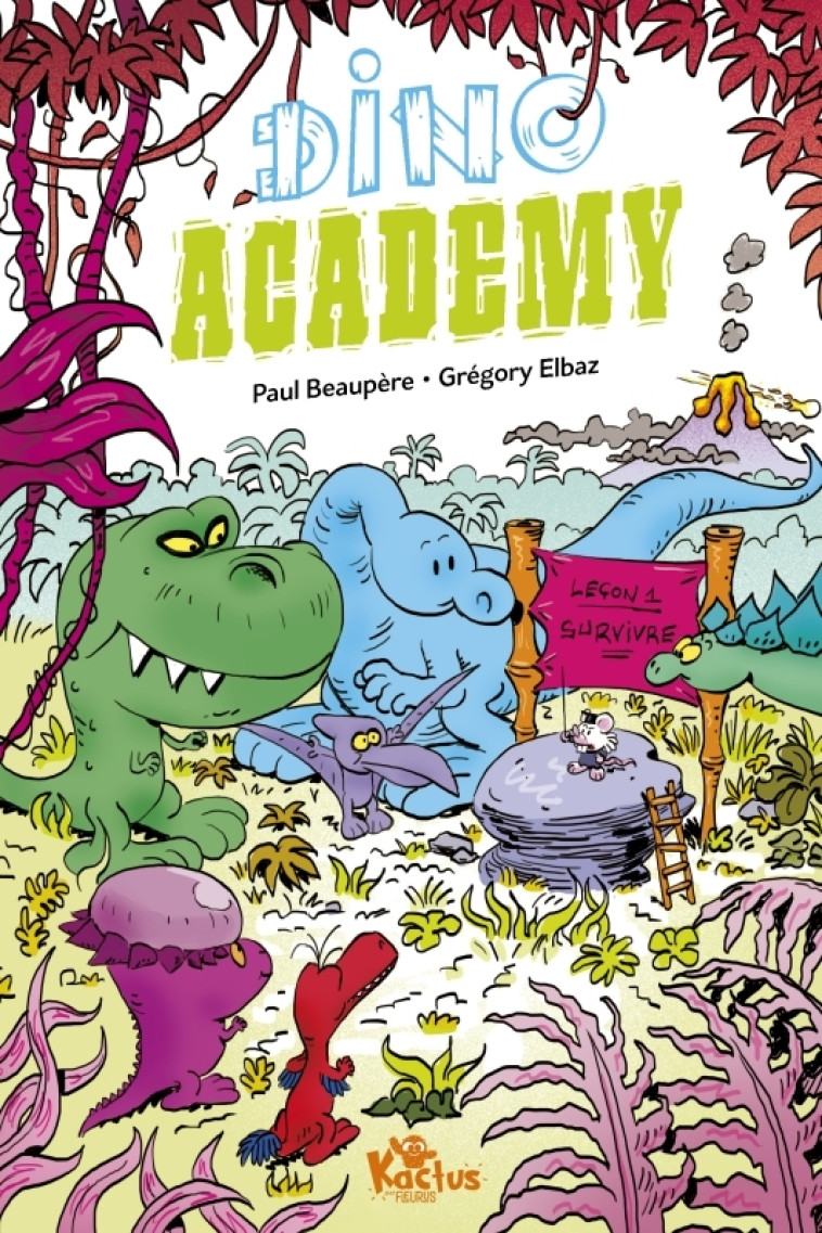 Dino Academy - Paul Beaupère, Gregory Elbaz - FLEURUS