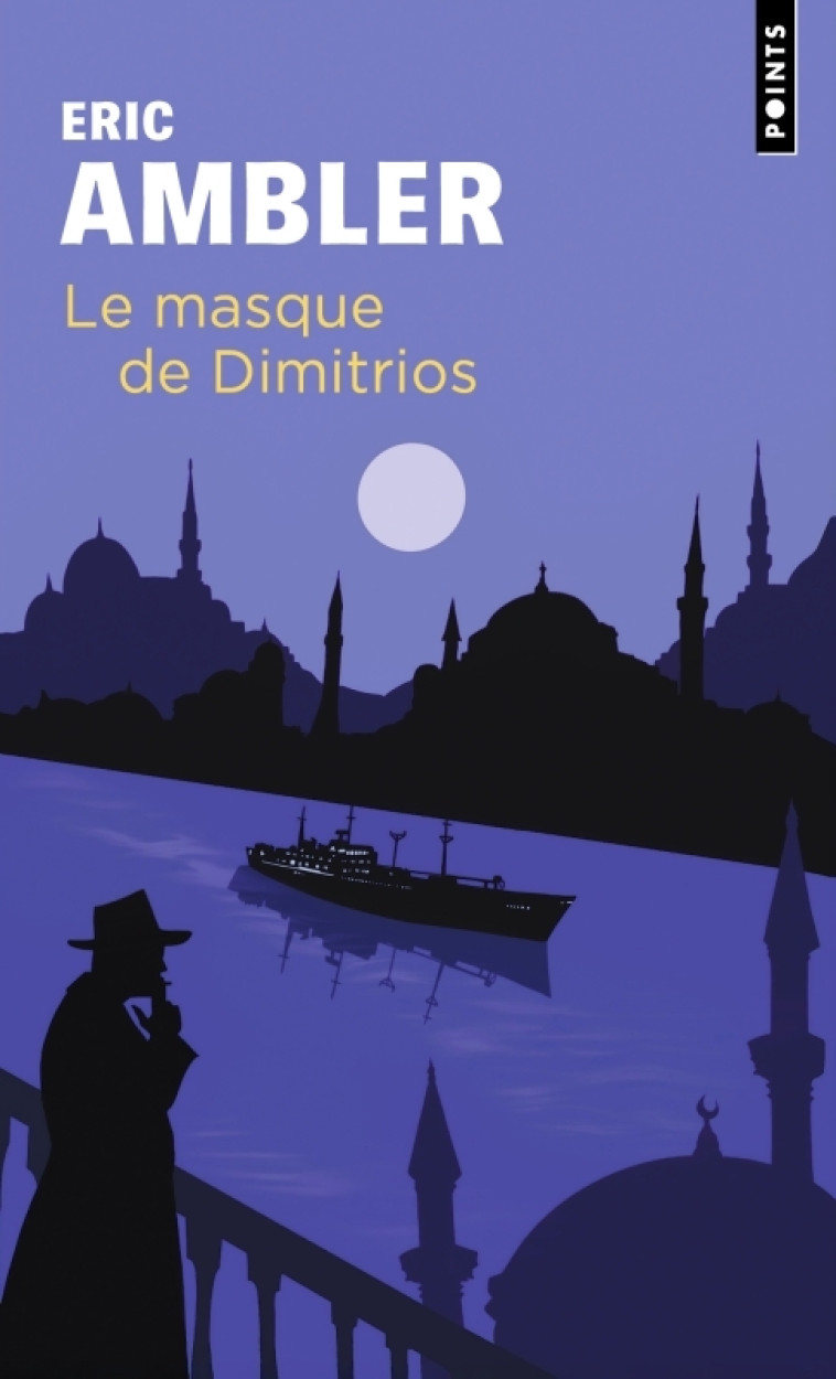 Le Masque de Dimitrios - Eric Ambler, Lauralee Raude, Gabriel Veraldi - POINTS